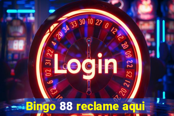 Bingo 88 reclame aqui